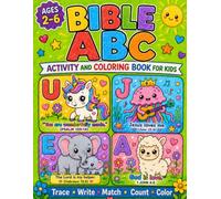 ABC Bible Coloring & Activity Book for Kids Ages 3-6: Learn the Alphabet with Bible Verses, Cute Animals, Counting, Matching, and Fun Preschool Activities