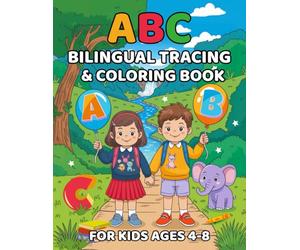 ABC Bilingual Learning Activities & Coloring Book: Welcome to a vibrant world where learning two languages is as fun as coloring your favorite ... a playful passport to bilingual discovery.