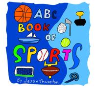 ABC Book of Sports: An Alphabet Book of Sports