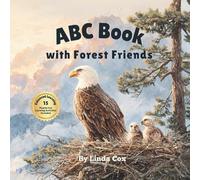 ABC Book with Forest Friends: An Alphabet Adventure Through the Woods - Plus Bonus Pages: 15 Playful, Fun, and Engaging Activities for Enhanced Learning