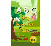 ABC Bug book for Kids: Interesting Facts About Insects | Alphabet for Children Ages 2-5 | Ants, Zebra butterfly and more.
