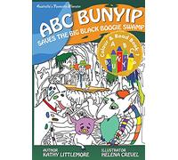 ABC Bunyip Saves the Big Black Boogie Swamp: ABC Bunyip Colour and Read Book 1