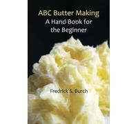 ABC Butter Making: A Hand-Book for the Beginner