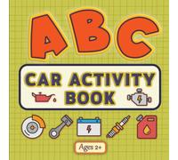 ABC Car Activity Book: ABC Car Parts Book for Kids, Little Mechanic