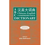 ABC Chinese-English Comprehensive Dictionary (ABC Chinese Dictionary) (ABC Chinese Dictionary Series) by DeFrancis. John ( 2003 ) Hardcover