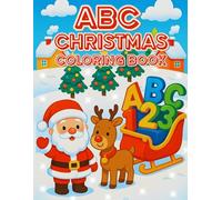 ABC Christmas Coloring Book: Alphabet and Numbers Activities for Toddlers