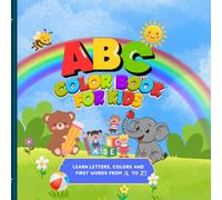 ABC color book for kids: Learn Letters, Colors, and First Words from A to Z | More Fun Alphabet Activity Book for Toddlers and Preschoolers
