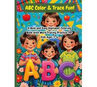 ABC Color & Trace Fun!: A Bold and Easy Alphabet Coloring Book with Word Tracing Practice for Kids Ages 3-6 (Bold and Easy Coloring Book Series)