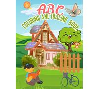 ABC COLORING AND TRACING BOOK/hardcover with 110 pages coloring saga: YOUR CHILD LOVES IT / right side black pages given to enjoy tracing the images at back.