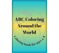 ABC Coloring Around the World: Coloring book for ages 4-8