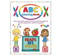 ABC Coloring Book: A Delightful ABC Collection of Big, Bold Images to Color and Trace - 26 Fun-Filled Pages for Ages 3-5, from a Wormy Apple to a Monkey, Castle, Kite & More!