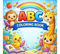 ABC Coloring Book: A Fun and Easy Alphabet Coloring Adventure for Kids Ages 3-6