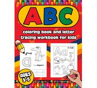 ABC Coloring Book and Letter Tracing Workbook for Kids Ages 3-5: 100 Educational Activity Pages | Color Pages, Trace the Alphabet, Upper & Lower Case