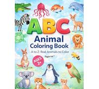 ABC Coloring Book Animals Edition: A to Z Alphabet Animal Learning Coloring Book for Kids & Toddlers