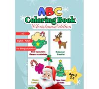 ABC Coloring Book Christmas Edition/ ABC Kolorowanka Edycja Świąteczna: with large English-Polish letters/ z dużymi angielsko-polskimi podpisami