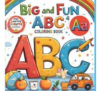 ABC Coloring Book: Color 100+ Everyday Objects, Toys, Vehicles, Fruits & More | Fun Learning and Coloring for Toddlers and Preschool Kids | Ages 3-6: ... Alphabet Coloring Pages for Toddlers Ages 3-6