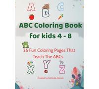 ABC Coloring Book for Kids 4-8: 26 Fun Coloring Pages That Teach the ABCs