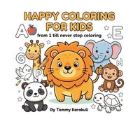 ABC Coloring Book for Kids Ages 1- never stop coloring!: Learn the Alphabet A to Z with Cute Animals | Big Bold Letters and Easy Coloring Pages for ... age ages (Tommy Karakuli's Learning World)