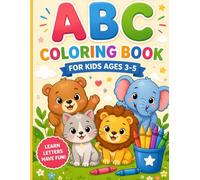 ABC Coloring Book for Kids Ages 3-5: Fun and Easy Alphabet Coloring Pages with Cute Animals for Toddlers and Preschoolers: Learn Letters A to Z with Big Simple Designs for Little Hands