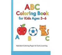 ABC Coloring Book for Kids Ages 3-6: Alphabet Coloring Pages for Early Learning