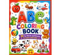 ABC Coloring Book for Kids Ages 3-6: Bold and Easy Alphabet Learning Coloring Pages Featuring Animals, Vehicles, Objects, and Fun Educational ... | Preschool and Kindergarten Activity Book