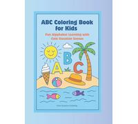 ABC Coloring Book for Kids Ages 4-8: Fun Alphabet Learning with Happy Vacation Scenes | 26 Letters with Matching Coloring Pages | Great for Preschool and Kindergarten