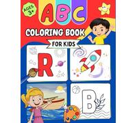 ABC coloring book for Kids: Coloring pages 100+ Alphabets ,Vehicles, Toys, Fruits & Beggies For Boys & Girls | perfect for Toddlers and Preschool Kids | Pages 105.Size 8.5"x11"(Kids Ages 3+)
