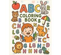 “ABC Coloring Book for kids : Fun Words & Pictures for Kids”: “A Creative Way for Kids to Learn Letters and Vocabulary”