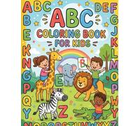 ABC Coloring Book for Kids | Learn Letters A-Z with Fun Animals | 60+ Easy & Bold Coloring Pages for Ages 3-6: ABC Coloring Book for Kids