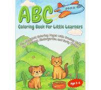 ABC Coloring Book for Little Learners: Fun Alphabet Coloring Pages with Tracing Lines for Preschool, Kindergarten, and Early Writers