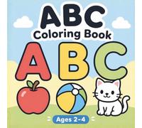 ABC Coloring Book for Toddlers Ages 2-4: Learn Letters While Coloring | A Simple Alphabet Coloring Book with Big Easy Designs for Little Kids (Learn & Color Series for Toddlers and Kids)