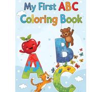 ABC Coloring Book for Toddlers Ages 2-5: Fun Alphabet Learning with Big Letters, Cute Animals, and Easy Coloring Pages for Early Childhood Education