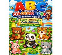 ABC Coloring Book for Toddlers Ages 3-5: Learn Letters with Cute Animals Fun and Easy Pages: A Fun and Simple Alphabet Coloring Book with Big Letters Cute Animals and Easy Designs for Early Learning