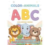 ABC Coloring Book: Fun with Letters & Cute Animals: A Kids Alphabet Coloring Adventure