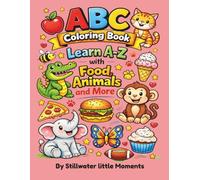 ABC COLORING BOOK: Learn A-Z with Food Animals and More