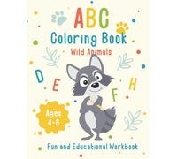 ABC Coloring Book: Wild Animals: Fun & Educational Workbook for Kids Ages 4-6