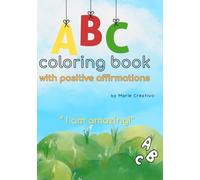 ABC Coloring Book with positive affirmations: fun and playful coloring book - selfempowering