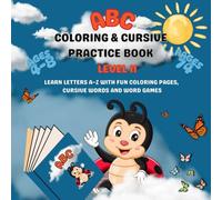 ABC COLORING & CURSIVE PRACTICE BOOK - LEVEL II: LEARN LETTERS A-Z WITH FUN COLORING PAGES, CURSIVE WORDS AND WORD GAMES (ABC Discovery Academy)