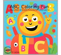 ABC Coloring Fun: Big Letters & Simple Pictures for Little Learners
