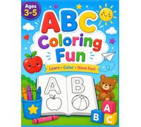 ABC Coloring Fun: Learn Letters, Animals, Fruits, & Everyday Words While Coloring | Fun Preschool Alphabet Activity Book for Toddlers & Kids Ages 3-5
