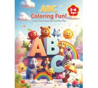ABC Coloring Fun!: Learn Your Letters the Creative Way