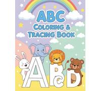 ABC Coloring & Tracing Book: Fun and Educational for Little Hands (Ages 3-5)