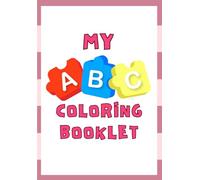 ABC Colouring Booklet: Learn Your ABCs with Colorful Fun!