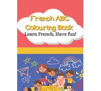 ABC Colouring Books for Kids:: French English ABC Colouring Book for Toddlers