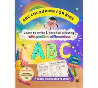 ABC Colouring: Learn to write & have fun colouring with positive affirmations