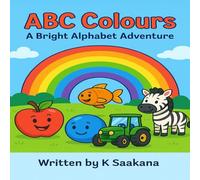 ABC COLOURS: A Bright Alphabet Adventure