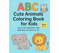 ABC Cute Animals Coloring Book: Learn the Alphabet with Adorable Animals