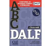 ABC DALF: Niveaux C1/C2 + CD: Livre de l'eleve + CD + Entrainement en ligne C1/C2