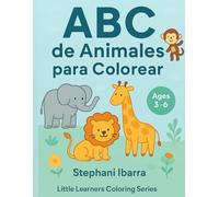 ABC de Animales para Colorear: Un divertido libro para aprender el abecedario con animales (✨ Little Learners Coloring Series)