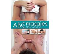 ABC de los masajes terapéuticos / ABC of therapeutic massage: 2 (Cuidados y salud)